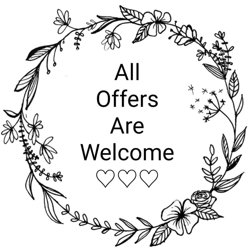 ALL Offers Are Welcome! 😊